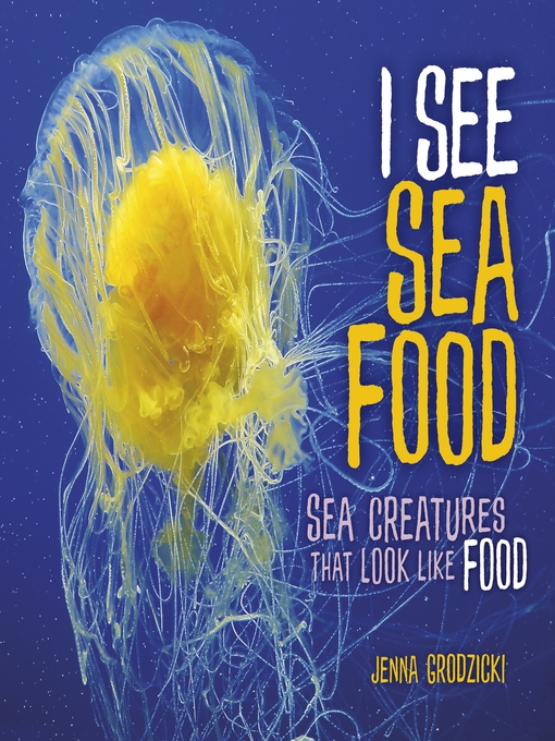 Title details for I See Sea Food by Jenna Grodzicki - Available